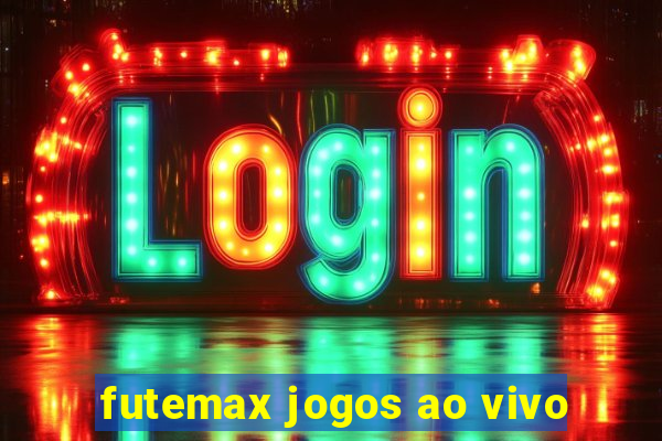 futemax jogos ao vivo